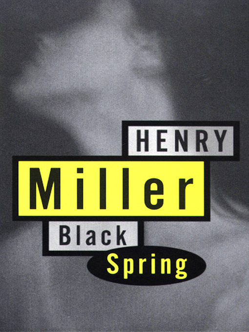 Title details for Black Spring by Henry Miller - Wait list